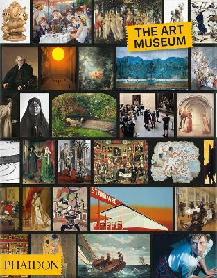 The Art Museum(English, Hardcover, Editors Phaidon)