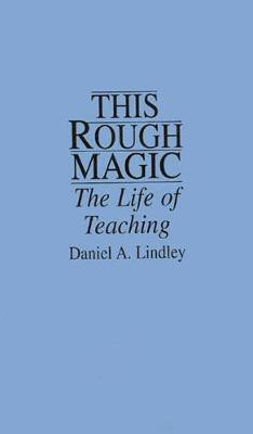 This Rough Magic(English, Paperback, Lindley Daniel)