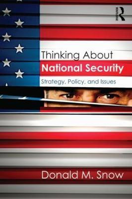 Thinking About National Security(English, Paperback, Snow Donald)