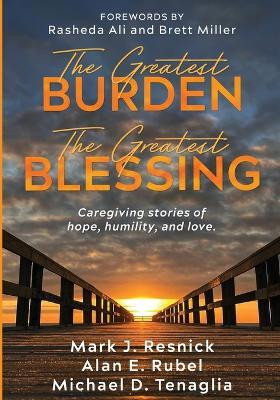 The Greatest Burden The Greatest Blessing(English, Paperback, Resnick Mark)