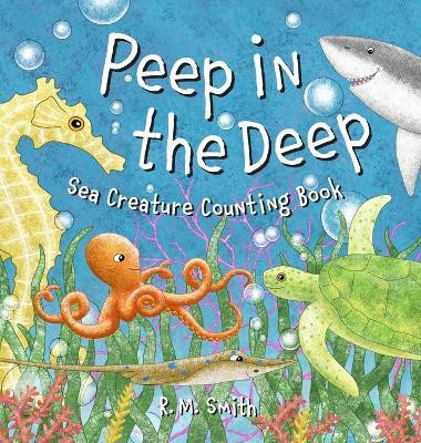 Peep in the Deep(English, Hardcover, Smith R M)
