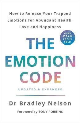 The Emotion Code(English, Paperback, Nelson Bradley Dr)