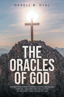 The Oracles of God(English, Paperback, Dyal Darell B)