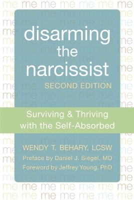 Disarming the Narcissist, Second Edition(English, Paperback, Behary Wendy T.)