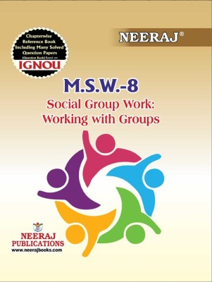 NEERAJ PUBLICATIONS (MSW-8) Social Group Work: Working With Group, English Medium (Latest Edition) IGNOU Help Book with Solved Sample Papers and Important Exam Notes(Paperback, NEERAJ PUBLICATIONS)