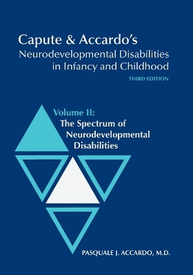 Capute and Accardo's Neurodevelopmental Disabilities in Infancy and Childhood V. 2; Spectrum of Neurodevelopmental Disabilities(English, Hardcover, unknown)