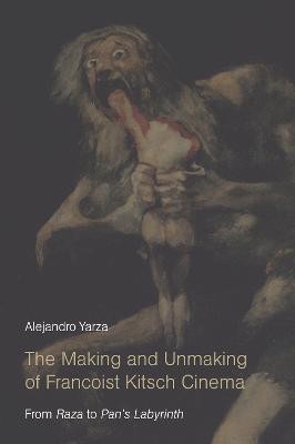 The Making and Unmaking of Francoist Kitsch Cinema(English, Electronic book text, unknown)