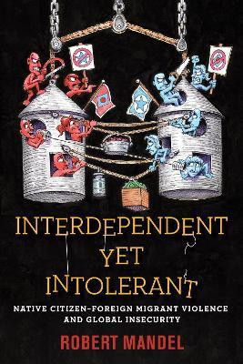 Interdependent Yet Intolerant(English, Electronic book text, Mandel Robert)