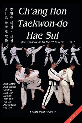Ch'ang Hon Taekwon-do Hae Sul: Vol.1(English, Hardcover, Anslow Stuart Paul)