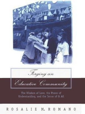 Forging an Educative Community(English, Paperback, Romano Rosalie M.)