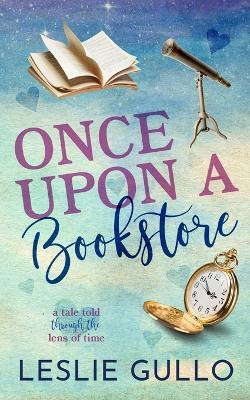 Once Upon a Bookstore(English, Paperback, Gullo Leslie)