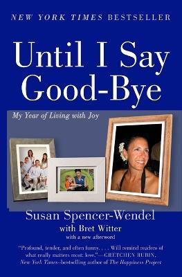 Until I Say Good-Bye(English, Paperback, Spencer-Wendel Susan)