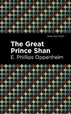 The Great Prince Shan(English, Hardcover, Oppenheim E. Phillips)