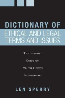 Dictionary of Ethical and Legal Terms and Issues(English, Paperback, Sperry Len)