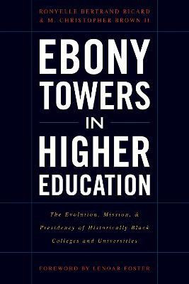 Ebony Towers in Higher Education(English, Electronic book text, Ricard Ronyelle Bertrand)