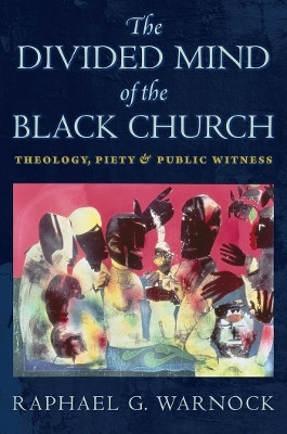 The Divided Mind of the Black Church(English, Hardcover, Warnock Raphael G.)