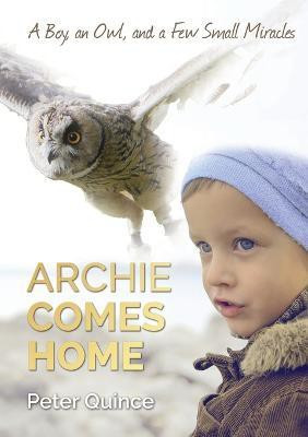 Archie Comes Home(English, Paperback, Quince Peter)