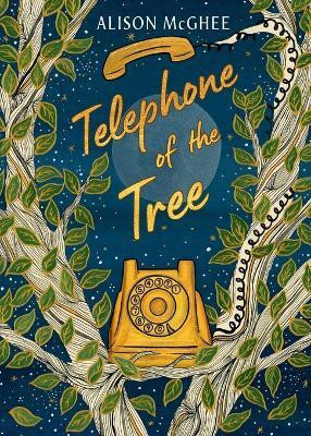 Telephone of the Tree(English, Paperback, McGhee Alison)