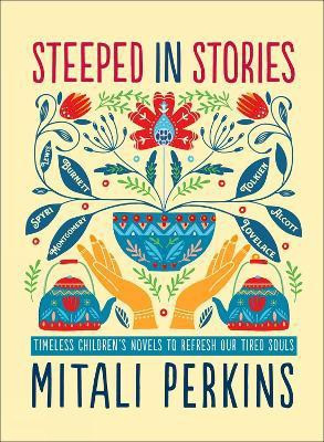Steeped in Stories(English, Hardcover, Perkins Mitali)