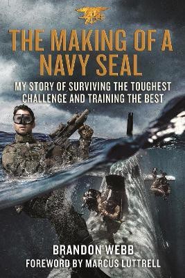 The Making of a Navy SEAL(English, Paperback, Mann Brandon Webb, with John David)