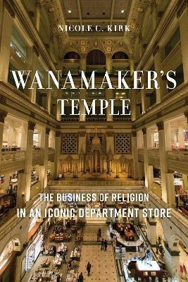 Wanamaker's Temple(English, Electronic book text, Kirk Nicole C.)