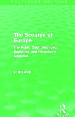 The Scourge of Europe (Routledge Revivals)(English, Paperback, Birck L. V.)