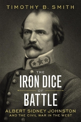 The Iron Dice of Battle(English, Hardcover, Smith Timothy B.)