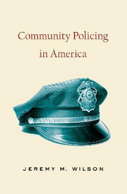 Community Policing in America(English, Paperback, Wilson Jeremy M.)