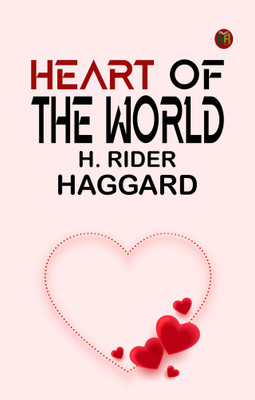 Heart of the World(Paperback, H. Rider Haggard)