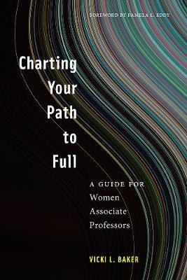 Charting Your Path to Full(English, Paperback, Baker Vicki L.)