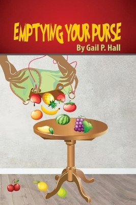 Emptying Your Purse(English, Paperback, Hall Gail)