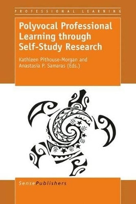 Polyvocal Professional Learning through Self-Study Research(English, Electronic book text, unknown)