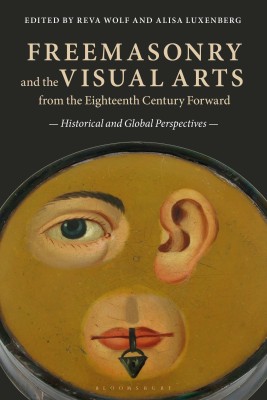 Freemasonry and the Visual Arts from the Eighteenth Century Forward(English, Paperback, unknown)