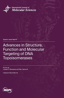 Advances in Structure, Function and Molecular Targeting of DNA Topoisomerases(English, Hardcover, unknown)