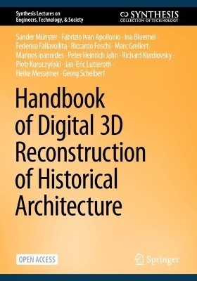 Handbook of Digital 3D Reconstruction of Historical Architecture(English, Paperback, Muenster Sander)