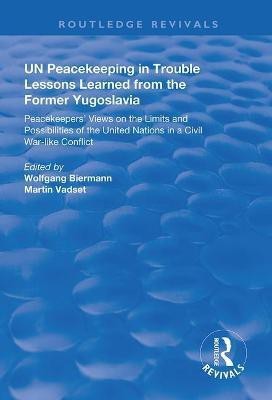 UN Peacekeeping in Trouble: Lessons Learned from the Former Yugoslavia(English, Paperback, unknown)