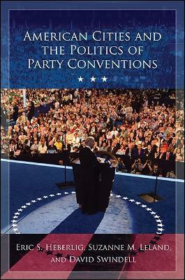 American Cities and the Politics of Party Conventions(English, Paperback, Heberlig Eric S.)