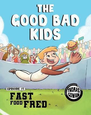 The Good Bad Kids(English, Paperback, Gowan Thomas)