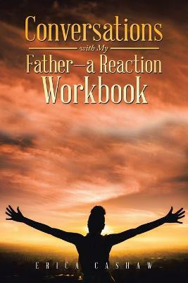 Conversations with My Father-A Reaction Workbook(English, Paperback, Cashaw Erica)
