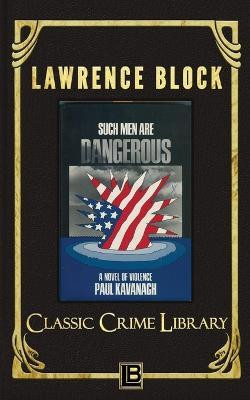 Such Men Are Dangerous(English, Paperback, Block Lawrence)