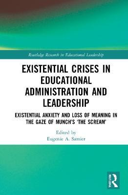 Existential Crises in Educational Administration and Leadership(English, Hardcover, unknown)
