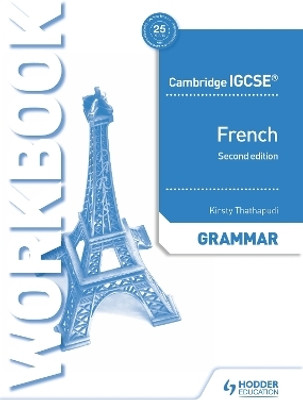 Cambridge IGCSE (TM) French Grammar Workbook Second Edition(English, Paperback, Thathapudi Kirsty)