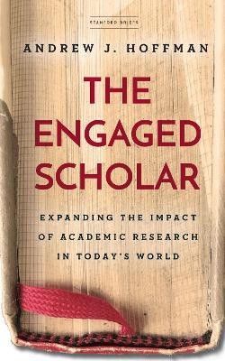 The Engaged Scholar(English, Paperback, Hoffman Andrew J.)