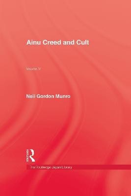 Ainu Creed & Cult(English, Paperback, Munro Neil Gordon)