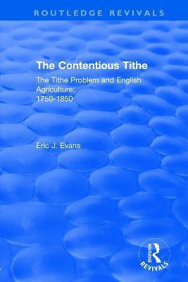 Routledge Revivals: The Contentious Tithe (1976)(English, Paperback, Evans Eric J.)