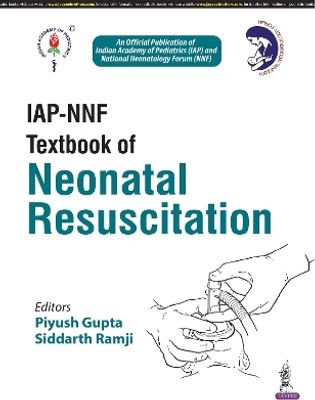 IAP-NNF Textbook of Neonatal Resuscitation(English, Paperback, Gupta Piyush)