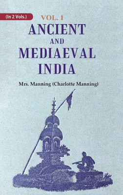 Ancient and Mediaeval India 1st(Paperback, Mrs. Manning (Charlotte Manning))