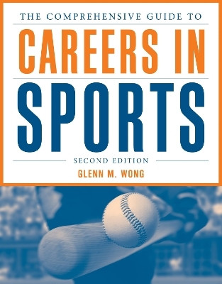 The Comprehensive Guide to Careers in Sports(English, Paperback, Wong Glenn M.)