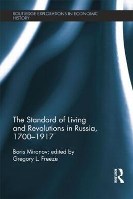 The Standard of Living and Revolutions in Imperial Russia, 1700-1917(English, Paperback, Mironov Boris)