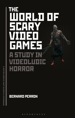 The World of Scary Video Games(English, Hardcover, Perron Bernard Professor)